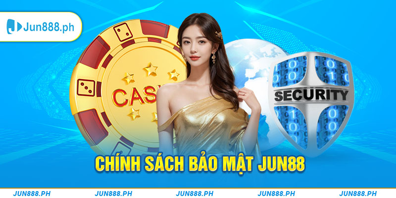 Tìm Hiểu Chính Sách Bảo Mật Của JUN88 Để Cá Cược An Toàn